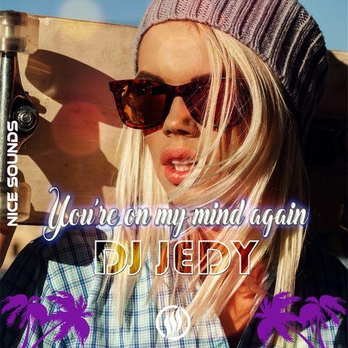 You're on My Mind Again - DJ Jedy