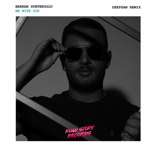 Be With You (Deepsan Remix) - Berkan Sunteroglu