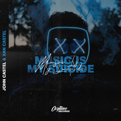 Music Is My Suicide - John Castel & Xan Castel