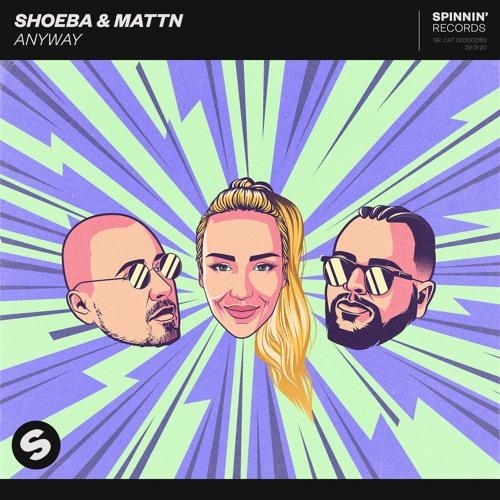 Anyway (Selva & Different Stage Remix) - SHOEBA & MATTN