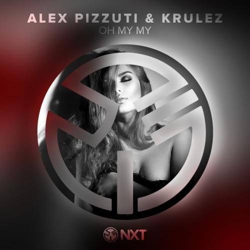 Oh My My - Alex Pizzuti feat. KRULEZ