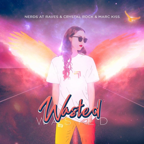 Wasted - Nerds At Raves & Crystal Rock & Marc Kiss