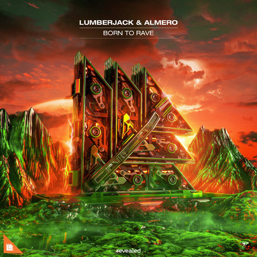 Born To Rave - Lumberjack & Almero