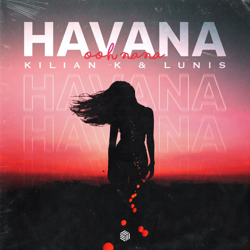 Havana - Kilian K & Lunis