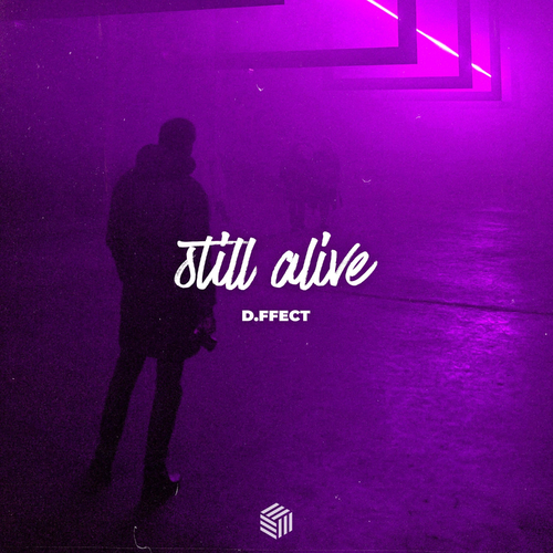 Still Alive - D.ffect
