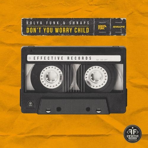 Dont You Worry Child - Kolya Funk & Shnaps