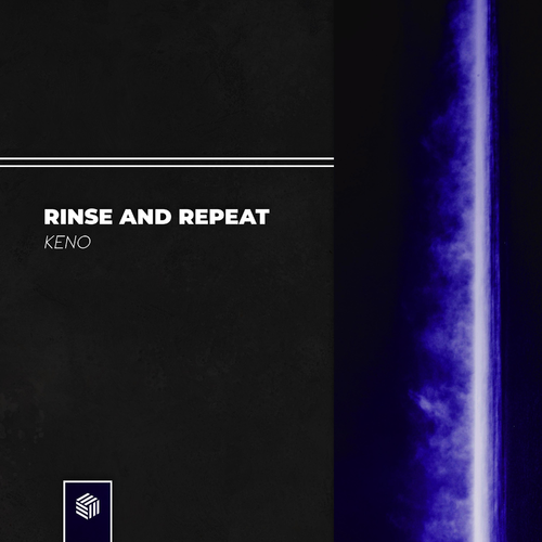 RINSE and REPEAT - Keno