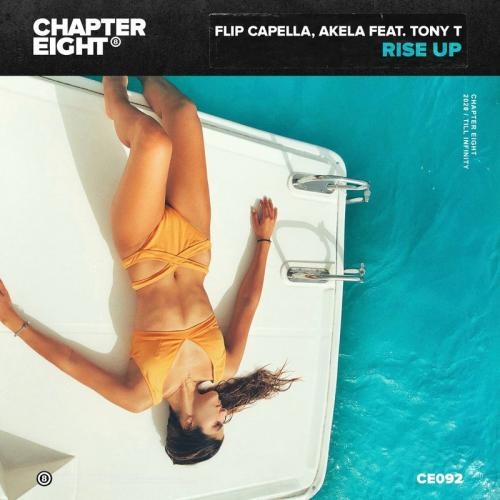 Rise Up - Flip Capella & Akela feat. Tony T