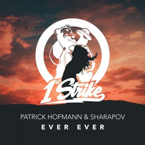Ever Ever - Patrick Hofmann and Sharapov