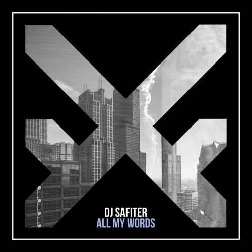 All My Words - DJ Safiter