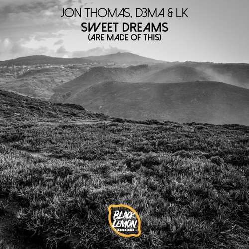 Sweet Dreams (Are Made of This) - Jon Thomas & D3MA & LK