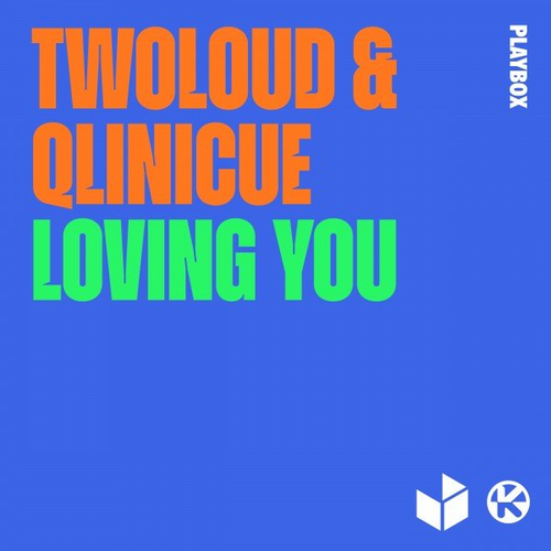 Loving You - twoloud & Qlinicue