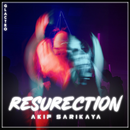 Resurection - Akif Sarıkaya