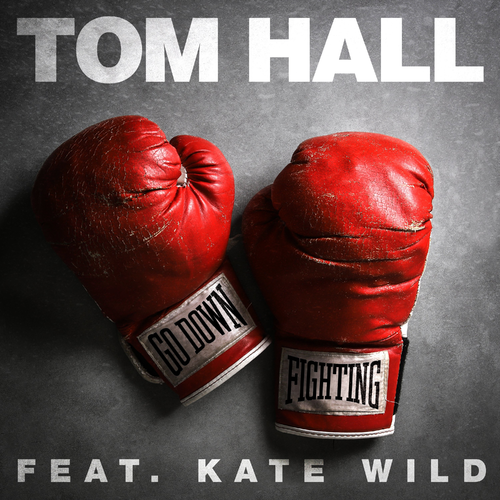 Go Down Fighting - Tom Hall feat. Kate Wild