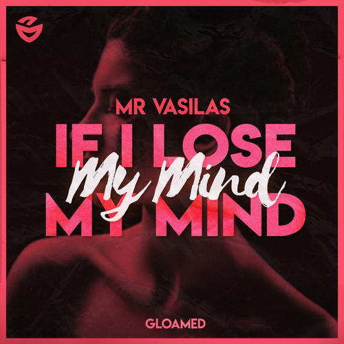 If I Lose My Mind - Mr Vasilas