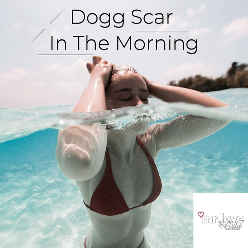 In The Morning - Dogg Scar
