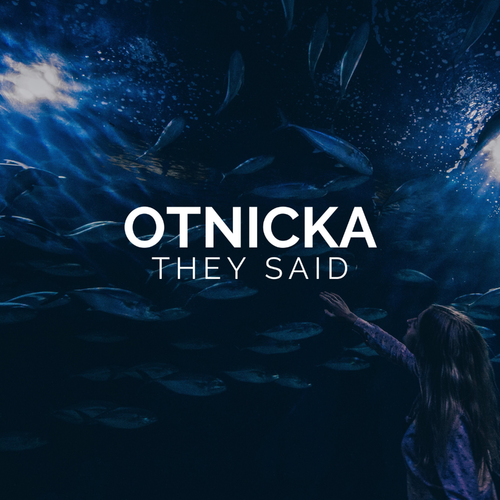 They Said - Otnicka