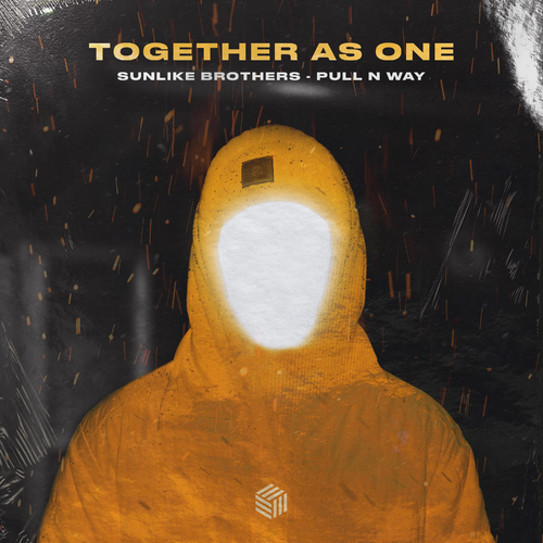 Together As One - Sunlike Brothers & Pull n Way