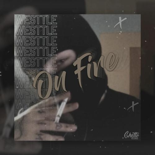 On Fire - Westtle