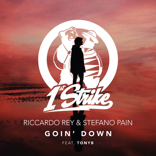 Goin' Down - Riccardo Rey & Stefano Pain feat. TONYB.