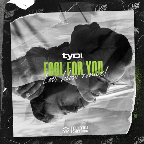 Fool for You (Low Blow Remix) - Tydi