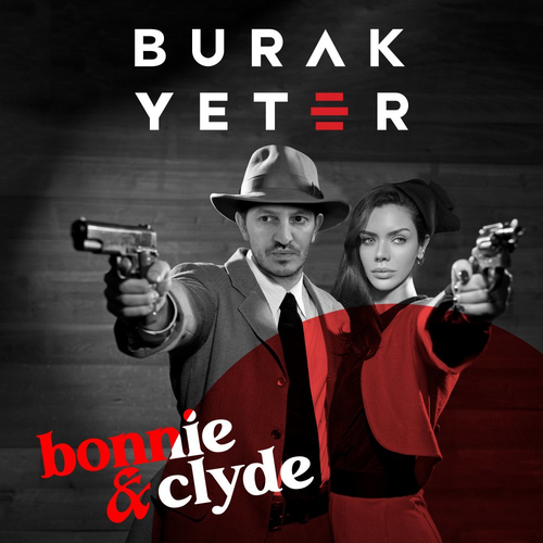 Bonnie & Clyde (Club Mix) - Burak Yeter
