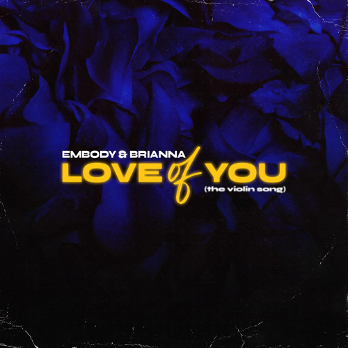 Love of You (The Violin Song) - Embody & Brianna