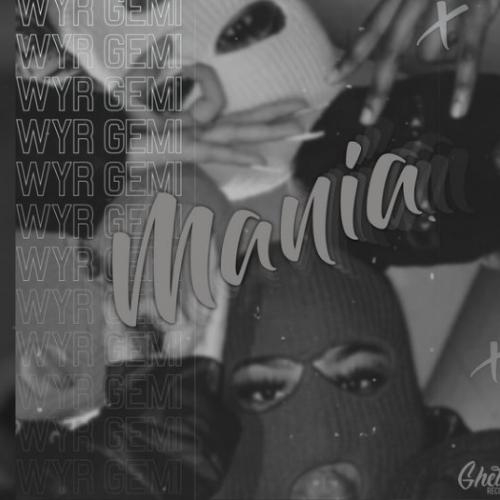 Mania - WYR GEMI