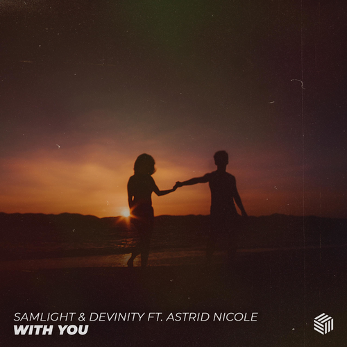 With You - Samlight & Devinity & Astrid Nicole
