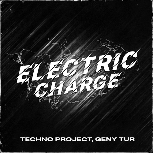 Electric Charge - Techno Project & Geny Tur