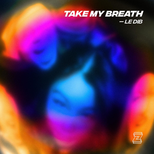 Take My Breath - Le Dib