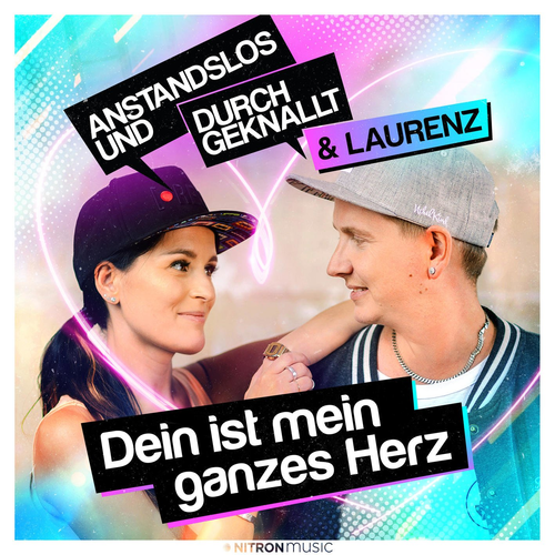 Dein ist mein ganzes Herz - Anstandslos & Durchgeknallt & Laurenz