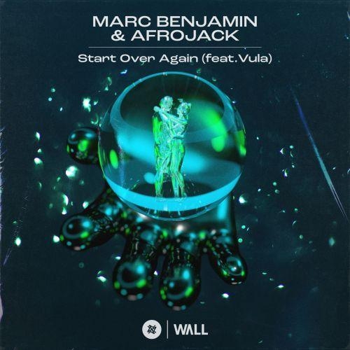 Start Over Again (feat. Vula) - Marc Benjamin, Afrojack feat. Vula