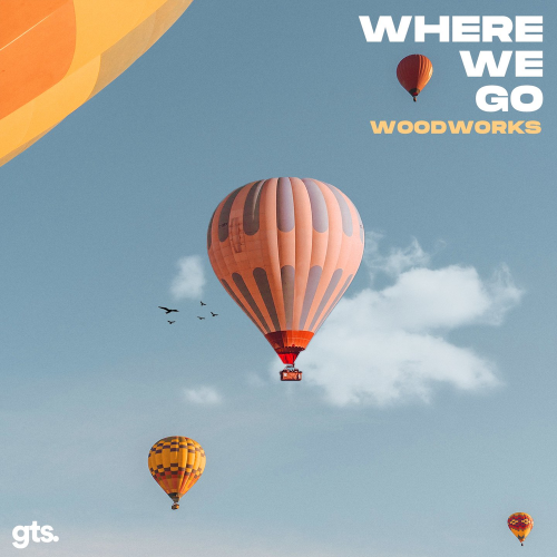 Where We Go - Woodworks