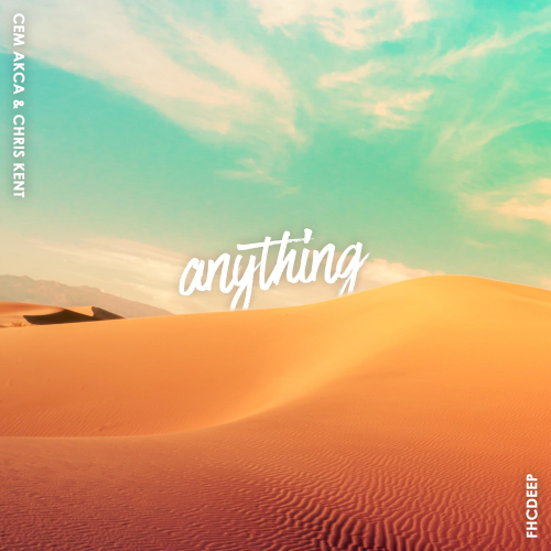 Anything - Cem Akca & Chris Kent