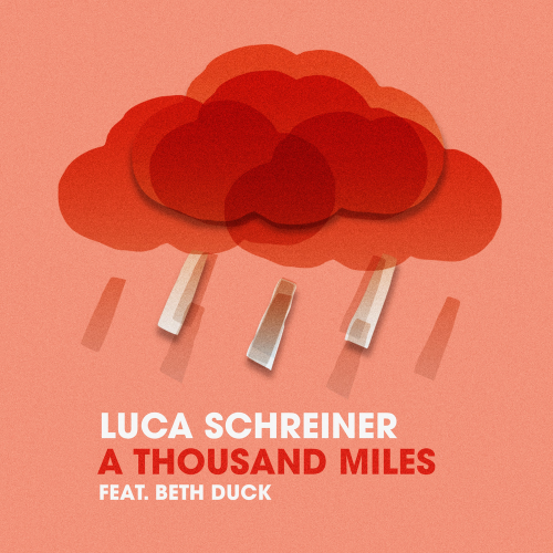 A Thousand Miles - Luca Schreiner feat. Beth Duck