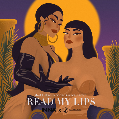 Read My Lips (Mert Hakan & Soner Karaca Remix) - Inna & Farina