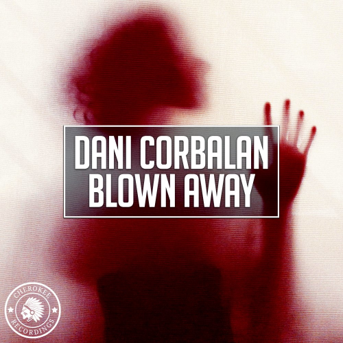 Blown Away (Radio Edit) - Dani Corbalan