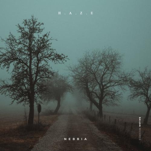 Nebbia - H.A.Z.E