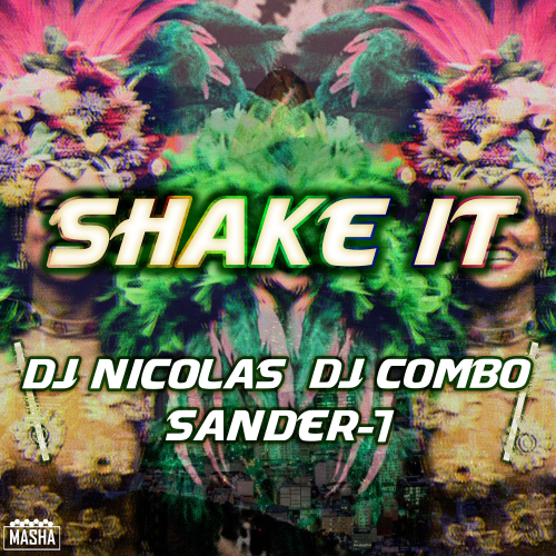Shake It (Radio Edit) - DJ Nicolas & DJ Combo & Sander-7