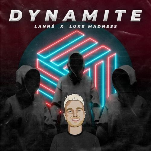 Dynamite - LANNÉ & Luke Madness