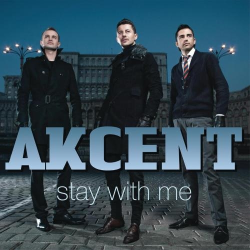 Stay with Me - Akcent