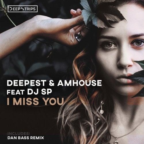 I Miss You - Deepest & AMHouse, DJ SP