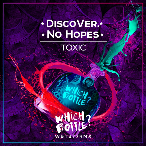 Toxic (Radio Edit) - DiscoVer. & No Hopes