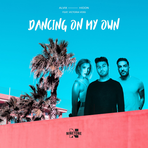 Dancing On My Own - Alvix & HIDDN feat. Victoria Voss
