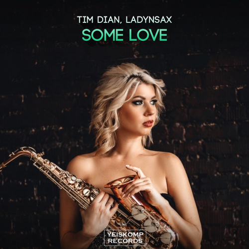 Some Love - Tim Dian & Ladynsax