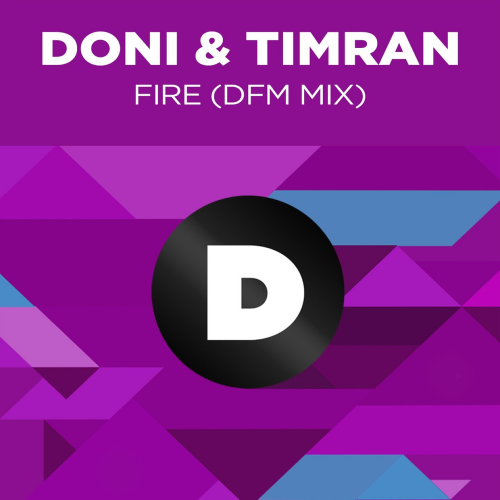 Fire (DFM Mix) - Doni feat. Timran