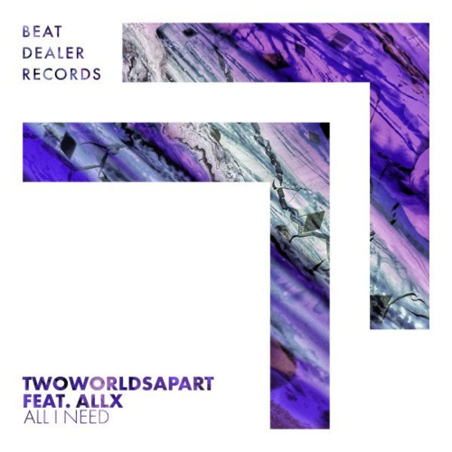 All I Need - TwoWorldsApart feat. AllX