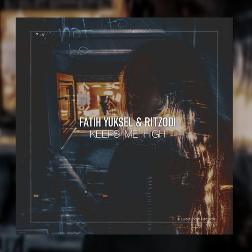 Keeps Me High - Fatih Yüksel & Ritzodi