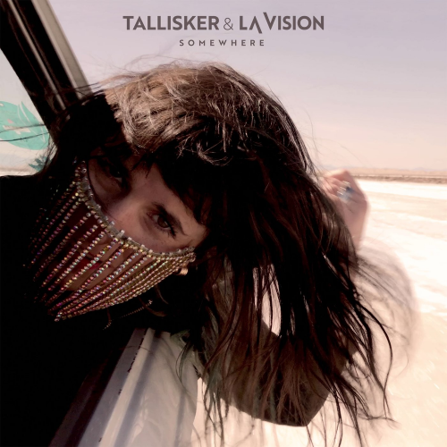 Somewhere - Tallisker & La Vision